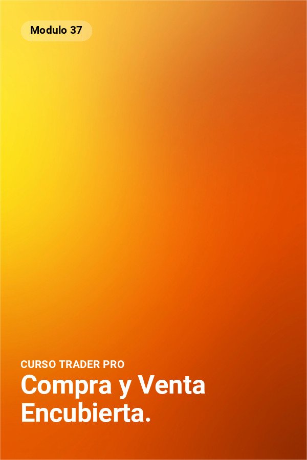 Compra y Venta Encubierta.