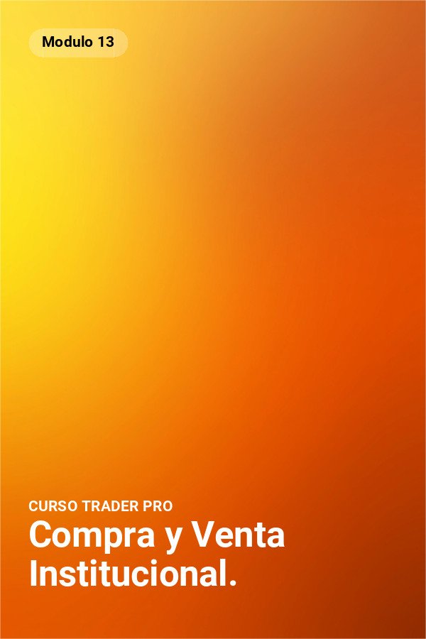 Compra y Venta Institucional.