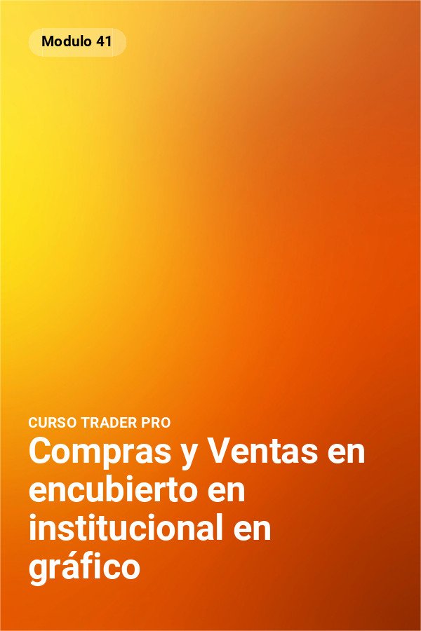 Compras y Ventas en encubierto en institucional en gráfico